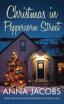 Christmas in Peppercorn Street : A festive tale of family, friendship and love from the multi-million copy bestselling author