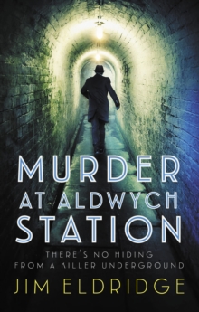 Murder at Aldwych Station : The heart-pounding wartime mystery series
