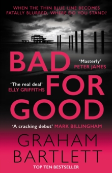 Bad for Good : The top ten bestseller
