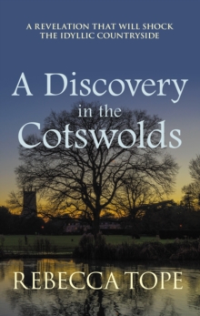 A Discovery in the Cotswolds : The page-turning cosy crime series