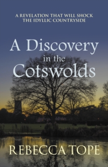 A Discovery in the Cotswolds : The page-turning cosy crime series