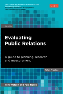Evaluating Public Relations : A Guide to Planning, Research and Measurement
