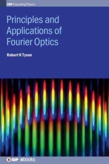 Principles and Applications of Fourier Optics