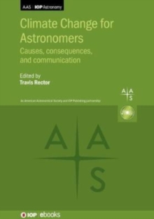 Climate Change for Astronomers : Causes, consequences, and communication