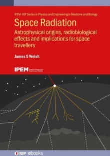 Space Radiation : Astrophysical origins, radiobiological effects and implications for space travellers