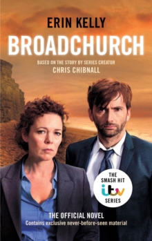 Broadchurch (Series 1) : the novel inspired by the BAFTA award-winning ITV series, from the Sunday Times bestselling author