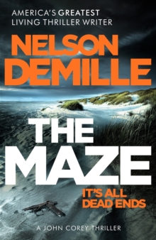 The Maze : The long-awaited new John Corey novel from America's legendary thriller author