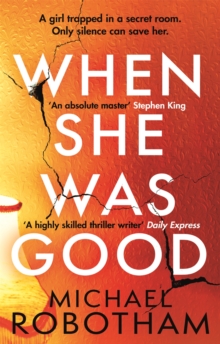 When She Was Good : The heart-stopping Richard & Judy Book Club thriller from the No.1 bestseller