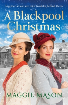 A Blackpool Christmas : A heart-warming and nostalgic festive family saga - the perfect winter read!