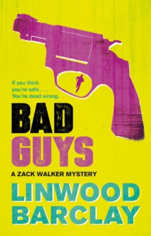 Bad Guys : A Zack Walker Mystery #2