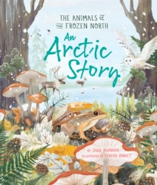 An Arctic Story : The Animals of the Frozen North