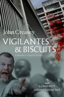Vigilantes & Biscuits : (Writing as JJ Marric)