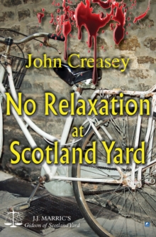 No Relaxation At Scotland Yard : (Writing as JJ Marric)