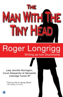 The Man With The Tiny Head : (Writing as Ivor Drummond)