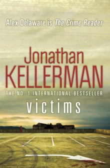 Victims (Alex Delaware series, Book 27) : An unforgettable, macabre psychological thriller