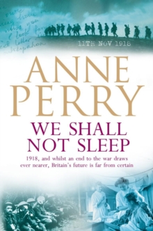 We Shall Not Sleep (World War I Series, Novel 5) : A heart-breaking wartime novel of tragedy and drama