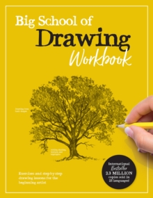 Big School of Drawing Workbook : Exercises and step-by-step drawing lessons for the beginning artist Volume 2
