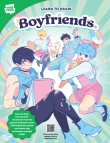 Learn to Draw Boyfriends. : Learn to draw your favorite characters from the popular webcomic series with behind-the-scenes and insider tips exclusively revealed inside!