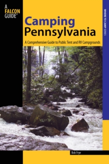 Camping Pennsylvania : A Comprehensive Guide to Public Tent and RV Campgrounds
