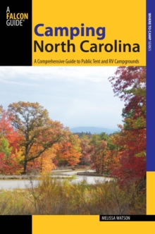 Camping North Carolina : A Comprehensive Guide to Public Tent and RV Campgrounds