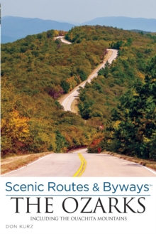 Scenic Routes & Byways the Ozarks : Including the Ouachita Mountains