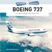 Boeing 737 : A Legends of Flight Illustrated History
