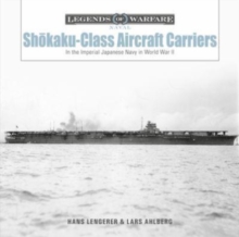 Shokaku-Class Aircraft Carriers : In the Imperial Japanese Navy during World War II