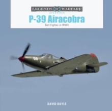 P-39 Airacobra : Bell Fighter in World War II