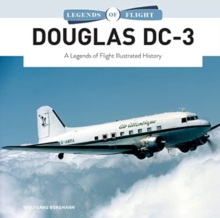 Douglas DC-3 : A Legends of Flight Illustrated History