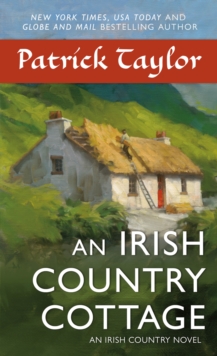 An Irish Country Cottage : An Irish Country Novel