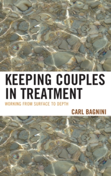 Keeping Couples in Treatment : Working from Surface to Depth