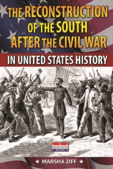The Reconstruction of the South After the Civil War in United States History