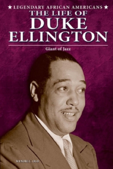 The Life of Duke Ellington : Giant of Jazz