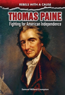 Thomas Paine : Fighting for American Independence