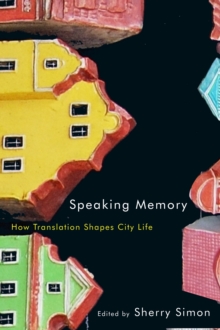 Speaking Memory : How Translation Shapes City Life