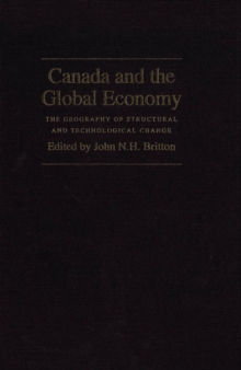 Canada and the Global Economy : The Geography of Structural and Technological Change