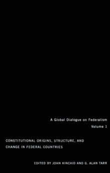 Constitutional Origins, Structure, and Change in Federal Countries