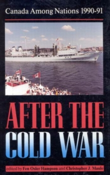 Canada Among Nations, 1990-91 : After the Cold War