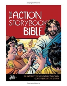The Action Storybook Bible : An Interactive Adventure Through God's Redemptive Story