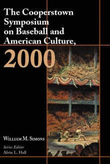 The Cooperstown Symposium on Baseball and American Culture, 2000