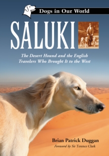 Saluki : The Desert Hound and the English Travelers Who Brought It to the West