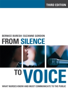 From Silence to Voice : What Nurses Know and Must Communicate to the Public
