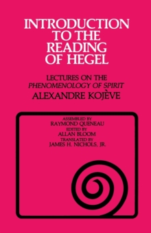 Introduction to the Reading of Hegel : Lectures on the 