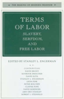 Terms of Labor : Slavery, Serfdom, and Free Labor