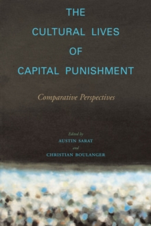 The Cultural Lives of Capital Punishment : Comparative Perspectives