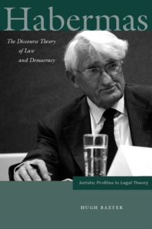 Habermas : The Discourse Theory of Law and Democracy