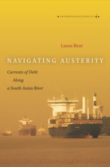 Navigating Austerity : Currents of Debt along a South Asian River
