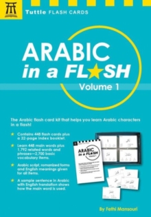 Arabic in a Flash Kit Volume 1 : A Set of 448 Flash Cards with 32-page Instruction Booklet Volume 1