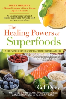The Healing Powers Of Superfoods