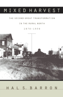 Mixed Harvest : The Second Great Transformation in the Rural North, 1870-1930